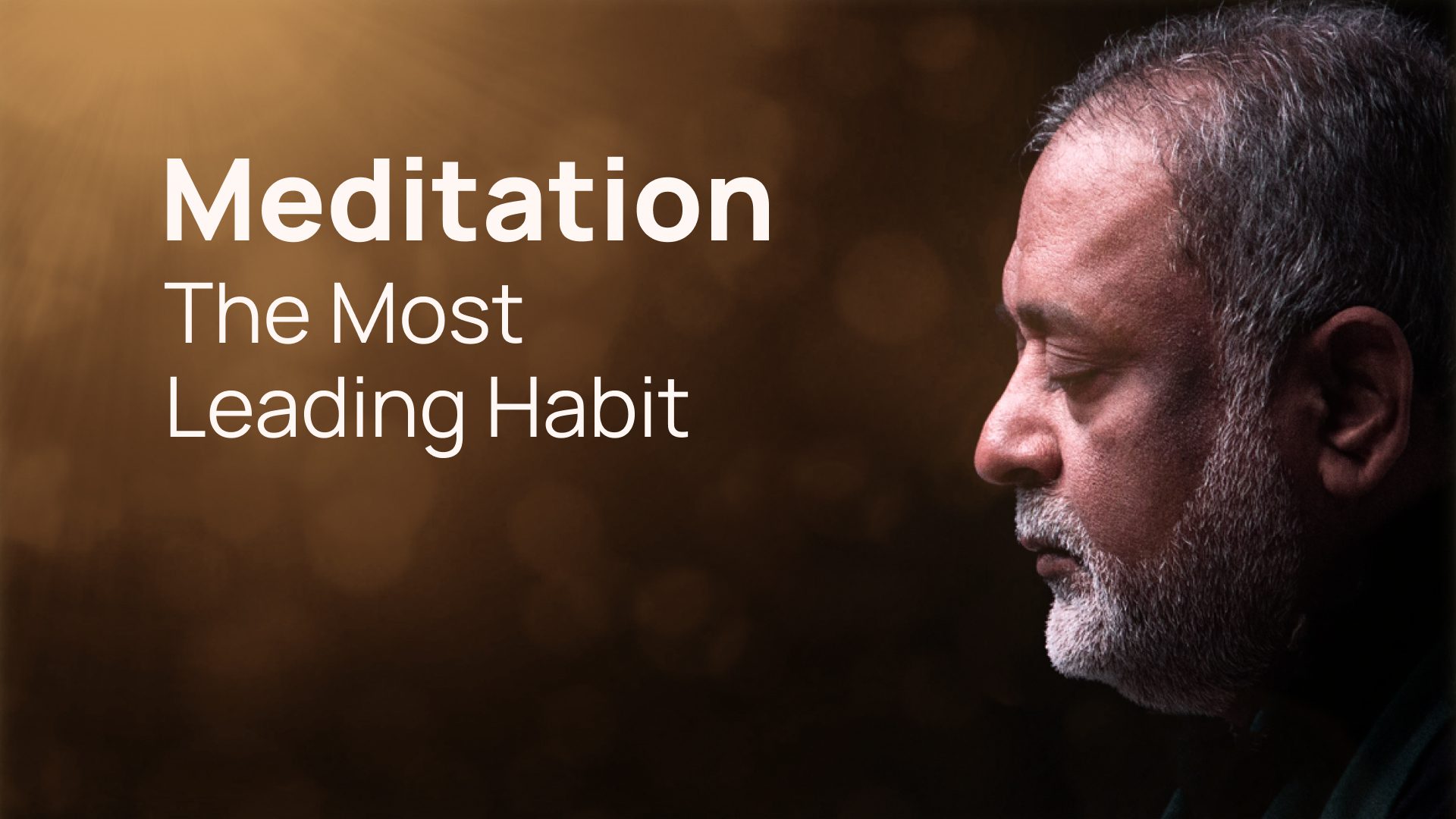 Meditation – The Most Leading Habit